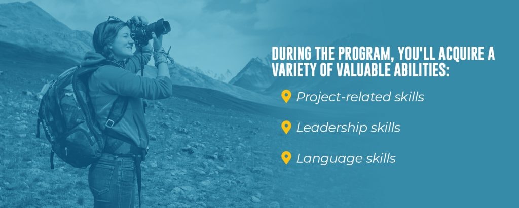 During a volunteer programs, you will learn valuable skills such as project-related skills, leadership and language skills