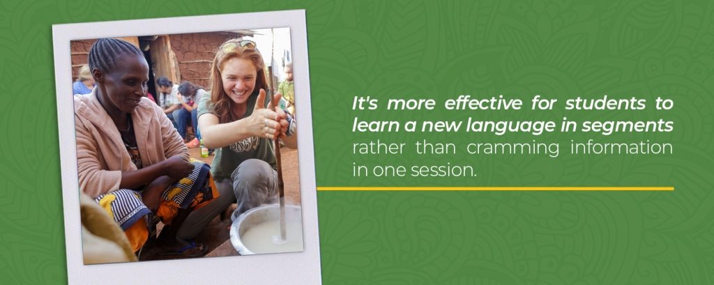 Benefits of educational travel tip: It's more effective to learn languages in segments rather than cramming information in one session